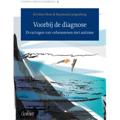 Voorbij De Diagnose - Cahiers Campus Gelbergen - Kristien Hens