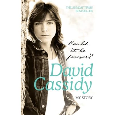 Could It Be Forever? My Story - David Cassidy