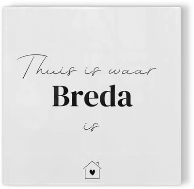 Tegeltje Thuis is waar Breda is - wit zwart - tegeltje stad - tegeltje met tekst
