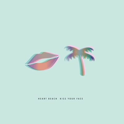 Heart Beach - Kiss Your Face (CD)