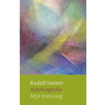 Mijn Levensweg - Werken En Voordrachten - Rudolf Steiner