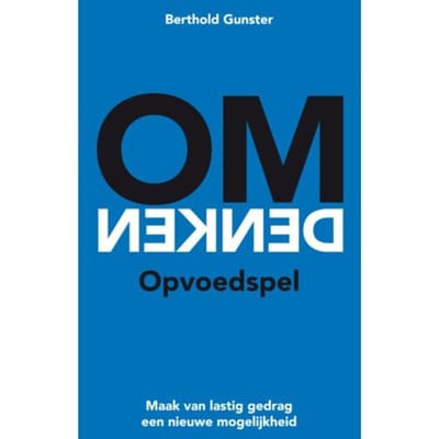 Omdenken - Opvoedspel - Berthold Gunster
