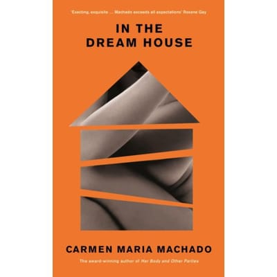 In The Dream House - Carmen Maria Machado