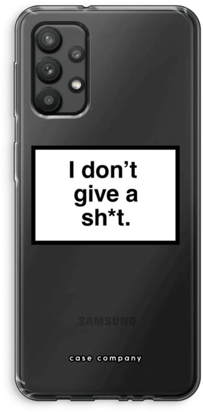 Hoesje geschikt voor Samsung Galaxy A32 4G hoesje - Don't give a shit - Soft Cover Telefoonhoesje - Bescherming aan alle Kanten en Schermrand
