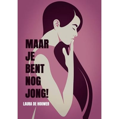 Maar Je Bent Nog Jong! - Laura De Houwer