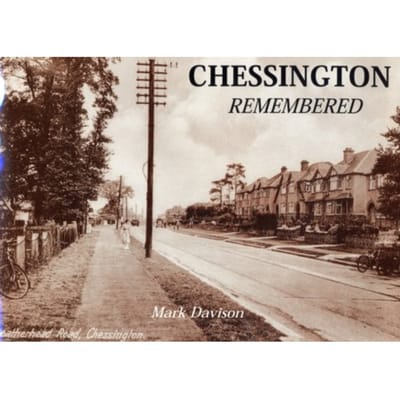 Chessington Remembered - Mark Hamilton Davison