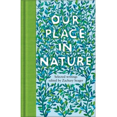 Our Place In Nature - Macmillan Collector's Library - Zachary Seager