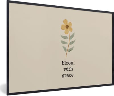 Fotolijst incl. Poster - Spreuken - Bloom with grace - Quotes - 60x40 cm - Posterlijst