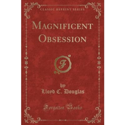 Magnificent Obsession - Lloyd C. Douglas