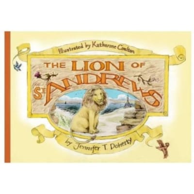 The Lion Of St Andrews - Jennifer T. Doherty
