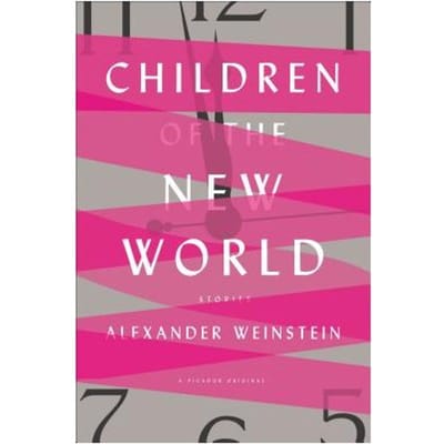 Children Of The New World - Alexander Weinstein