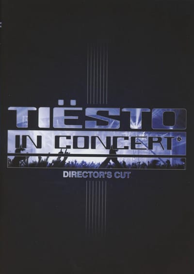 Tiesto - In Concert (Director's Cut)