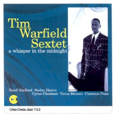 A Whisper In The Midnight - Tim Warfield Sextet