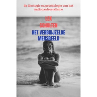 Het Verbrijzelde Mensbeeld - Lex Scholten