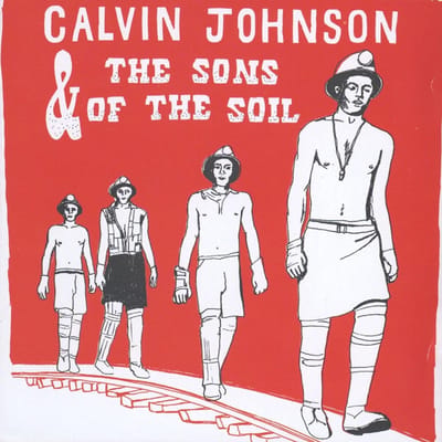 Calvin Johnson & The Sons Of The Soil - Calvin Johnson (CD)