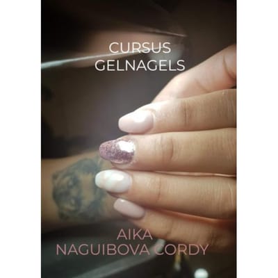 Cursus Gelnagels - Aika Naguibova
