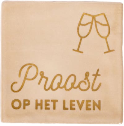 Lottea Tegeltje met tekst ´Proost op het Leven´ - tegeltje, tegeltjes met tekst, tegeltjes met spreuken, cadeau vriendschap, cadeau familie,