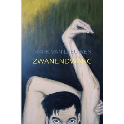 Zwanendwang - Mark Van Leeuwen