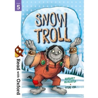 Read With Oxford: Stage 5: Snow Troll - Read With Oxford - Margaret McAllister