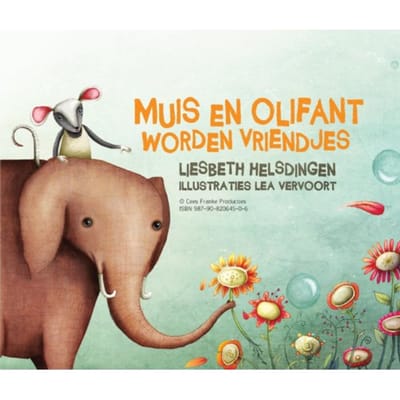 Muis En Olifant Worden Vriendjes - Liesbeth Helsdingen