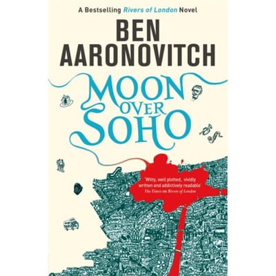 Moon Over Soho - A Rivers Of London Novel - Ben Aaronovitch