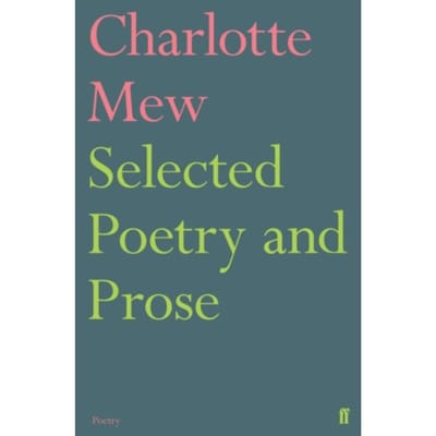Selected Poetry And Prose - Charlotte Mew