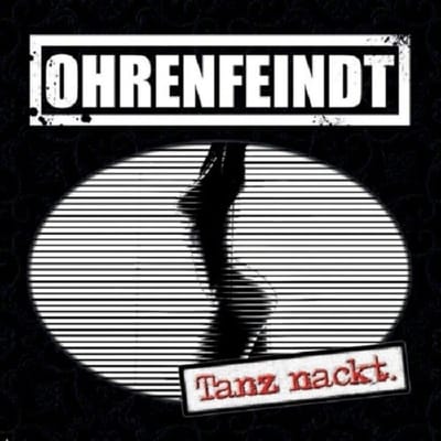 Ohrenfeindt - Tanz Nackt (CD)