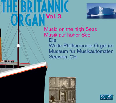 Various Artists - The Britannic Organ Vol. 3: Music On The High Seas (2 CD)
