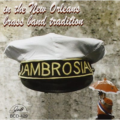 CD AMBROSIA BRASS BAND - In de New Orleans Brass Band Tradi BCD429 G.H.B. 2004 VS Jazz Gebruikt black