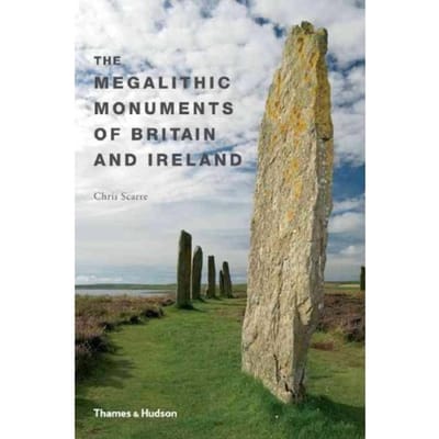 The Megalithic Monuments Of Britain & Ireland - Scarre, Chris