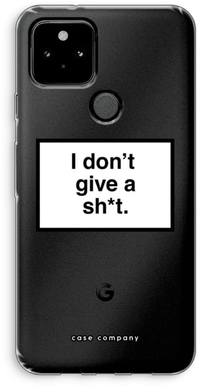 Case Company® - Hoesje geschikt voor Google Pixel 5 hoesje - Don't give a shit - Soft Cover Telefoonhoesje - Bescherming aan alle Kanten en Schermrand