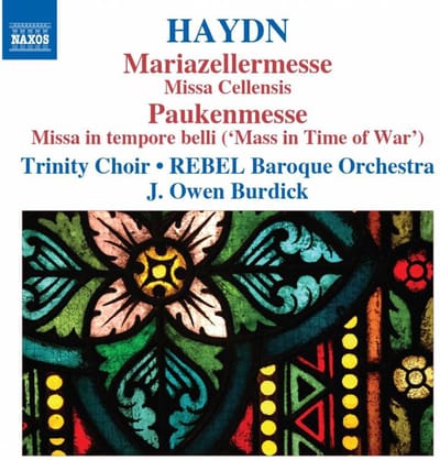 Trinity Choir, Rebel Baroque Orchestra, J.Owen Burdick - Haydn: Missa Cellensis | Paukenmesse (CD)