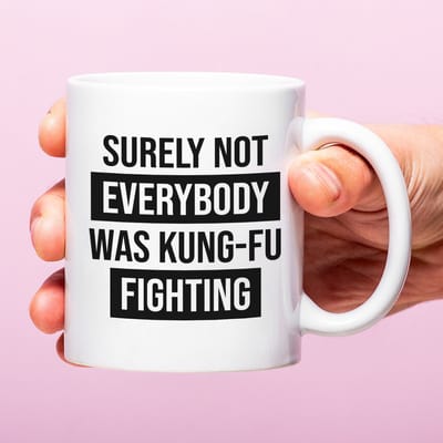 Ditverzinjeniet.nl Mok Surely not everybody was kung-fu fighting