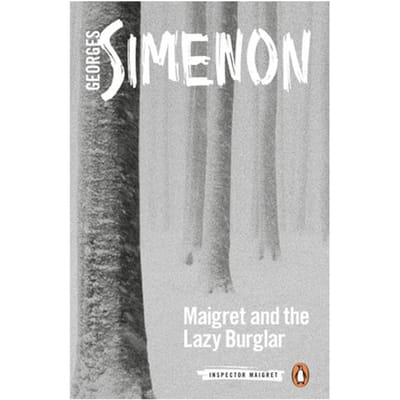 Maigret And The Lazy Burglar - Inspector Maigret - Georges Simenon