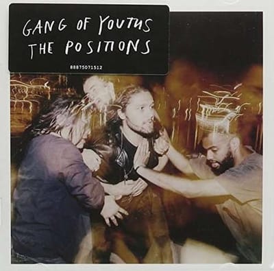 The Positions - Gang Of Youths
