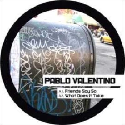 Pablo Valentino - Friends Say So (12" Single)