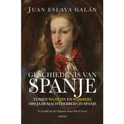 Geschiedenis Van Spanje - Juan Eslava Galán