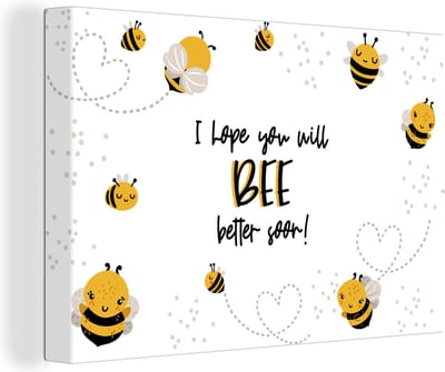 Canvas Schilderij Get well soon - Quote - Dieren - Bee - 30x20 cm - Wanddecoratie