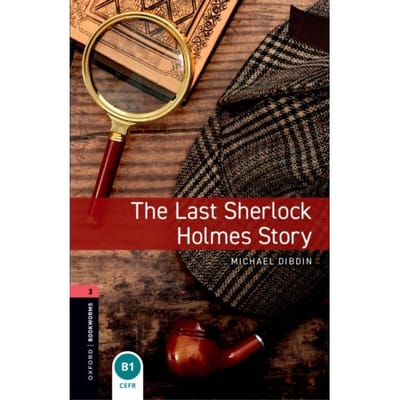 Oxford Bookworms Library: Level 3: The Last Sherlock Holmes Story - Oxford Bookworms Elt - Michael Dibdin