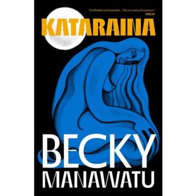 Kataraina - Becky Manawatu