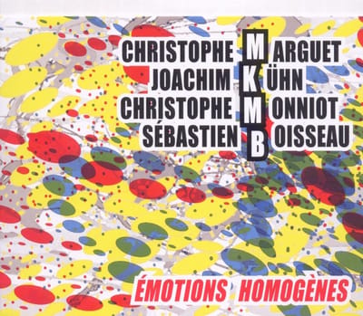 MKMB, Christophe Marguet, Joachim Kühn, Christophe Monniot, Sébastien Boisseau - Emotions Homogenes (CD)