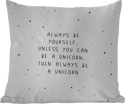 Tuinkussen - Spreuken - Always be yourself - Unicorn - Quotes - Meisjes - 40x40 cm - Weerbestendig
