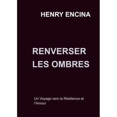 Renverser Les Ombres - Henry Encina