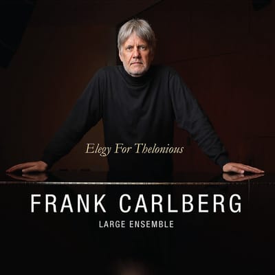 Frank Carlberg Large Ensemble - Elegy For Thelonious (CD)