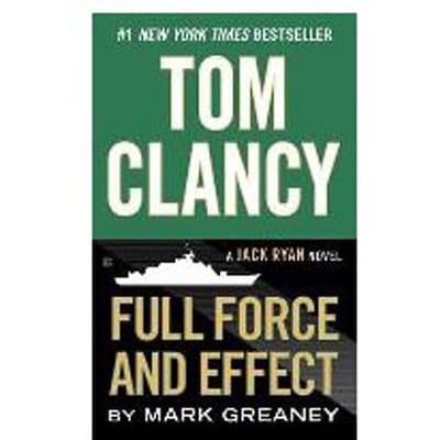 Tom Clancy Full Force And Effect - Mark Greaney