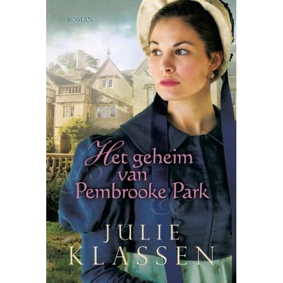 Het Geheim Van Pembrooke Park - Julie Klassen