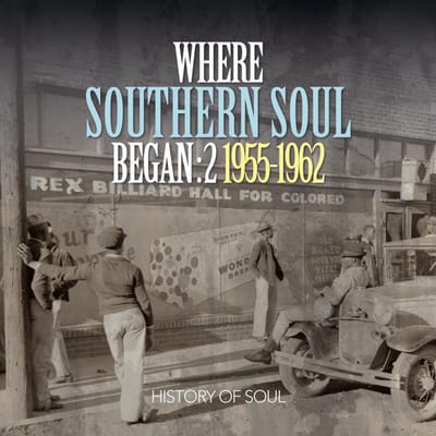 Various Artists - Where Southern Soul Began 2: 1955-1962 (2 CD)