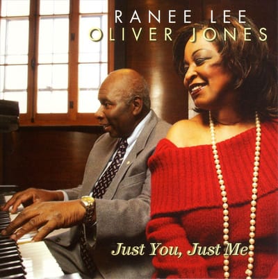 Lee Ranee & Oliver Jones - Just You, Just Me