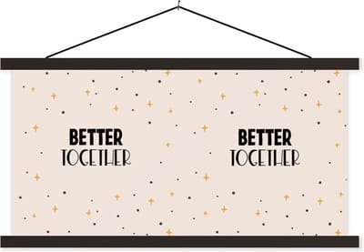 Posterhanger incl. Poster 60x30 cm - Schoolplaat - Liefde - Quotes - Relatie - Better together - Spreuken - Textielposter - Zwarte latten