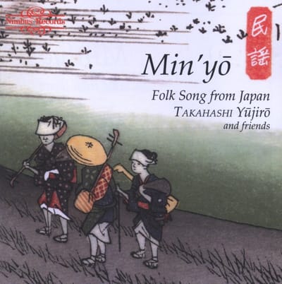 Takahashi Yüjiro & Friends - Min'yo | Folk Song From Japan (CD)